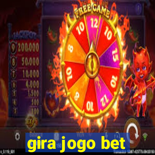 gira jogo bet